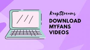 How to Watch & Download MyFans Videos in 2025: The Ultimate Guide
