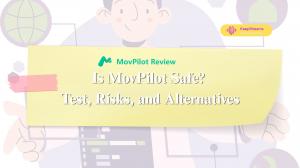 MovPilot Review (2025): Is MovPilot Safe? Test, Risks, and Alternatives