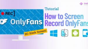 How to Screen Record OnlyFans in 2026? No Black Screen