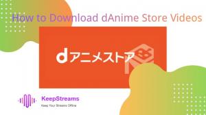 如何在電腦和行動裝置上下載 dAnime Store 影片為 MP4 格式？