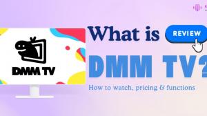 DMM TV Review: Feature, Price, Download Function, and More