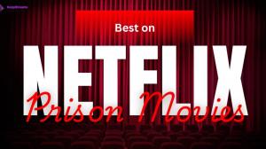 8 Best Prison Movies on Netflix for 2026