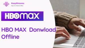 Ver HBO Max sin conexión: Descargas en móviles, tabletas y portátiles explicadas