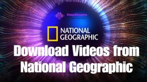 [Offline Guide] How to Download Videos from National Geographic in 2026